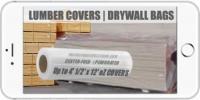 Drywall bags for covering 4 1/2 ft, wide x 12 ft, long sheets of drywall to protect stacks of drywall or lumber from the elements.