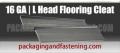 2 Inch 16 Gauge L Head Cleat Stainless Steel Hi-tensile 1.0 M/Bx 10 Bx/Cs; Unit Price - 1 Case